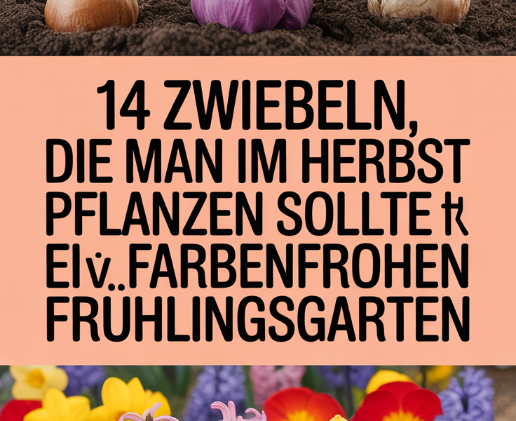 14 Zwiebeln, die man im Herbst pflanzen sollte für einen farbenfrohen Frühlingsgarten
